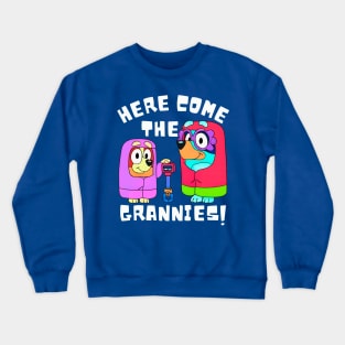 Here Come The Grannies Crewneck Sweatshirt